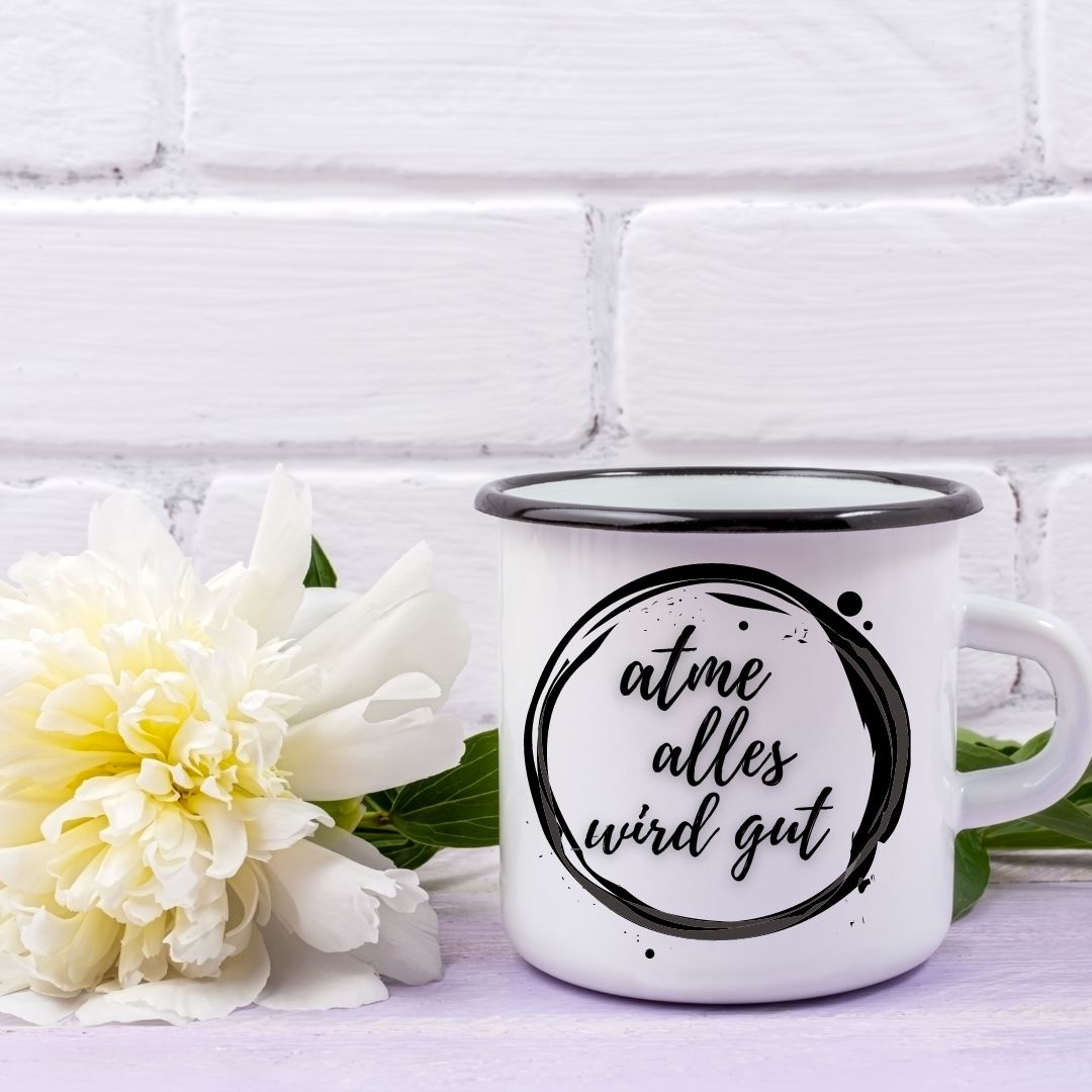 Emailletasse atme alles wird gut