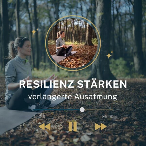 Atemübung: verlängerte Ausatmung, Stärke Deine Resilienz