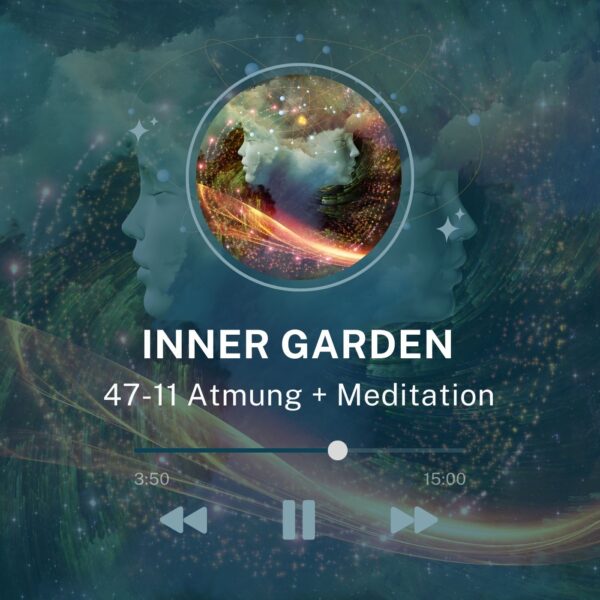 4711 Atemübung mit anschließender Meditation "Reise zum inneren Garten"